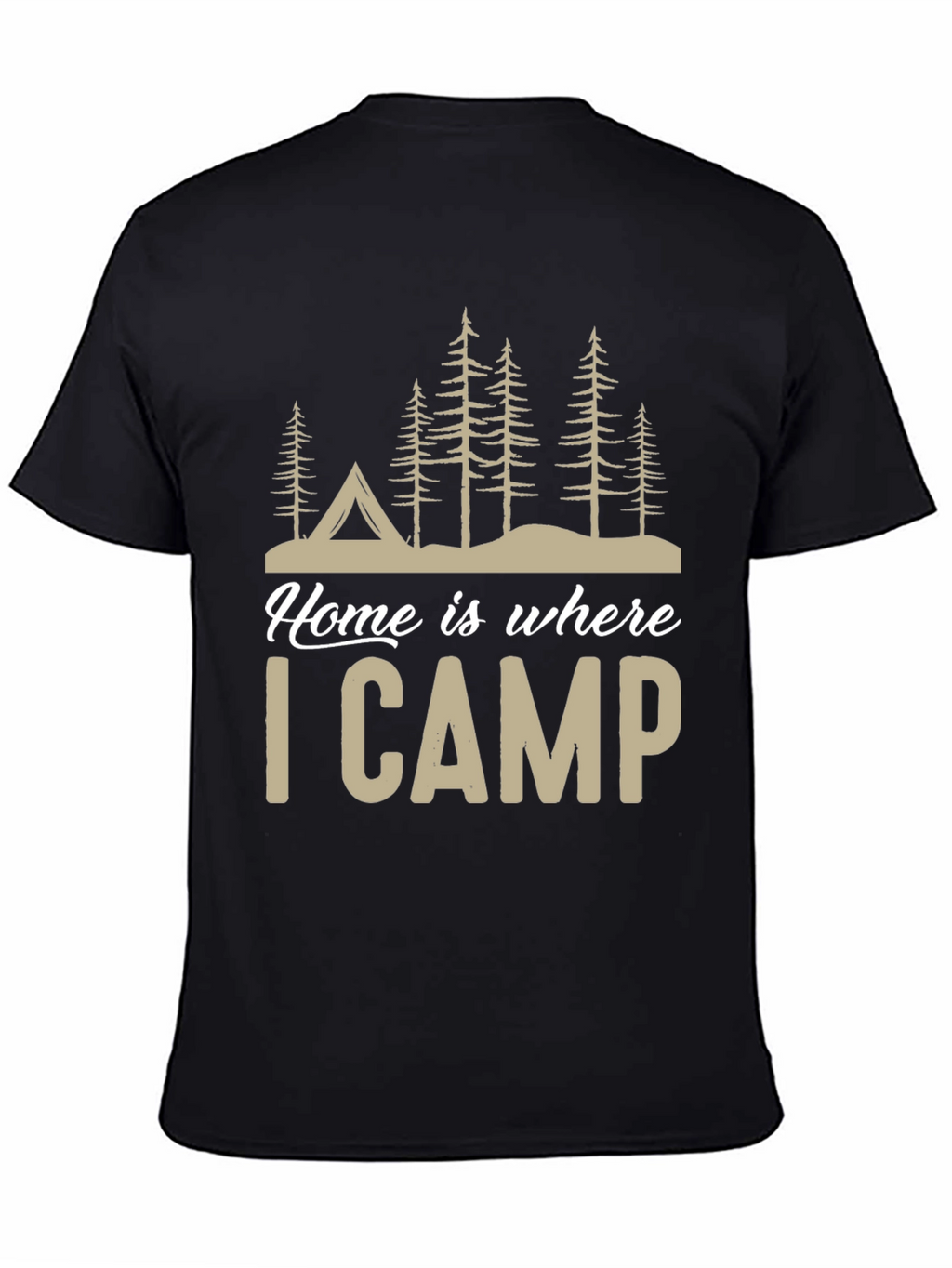 Home Is Where I Camp T-Shirt