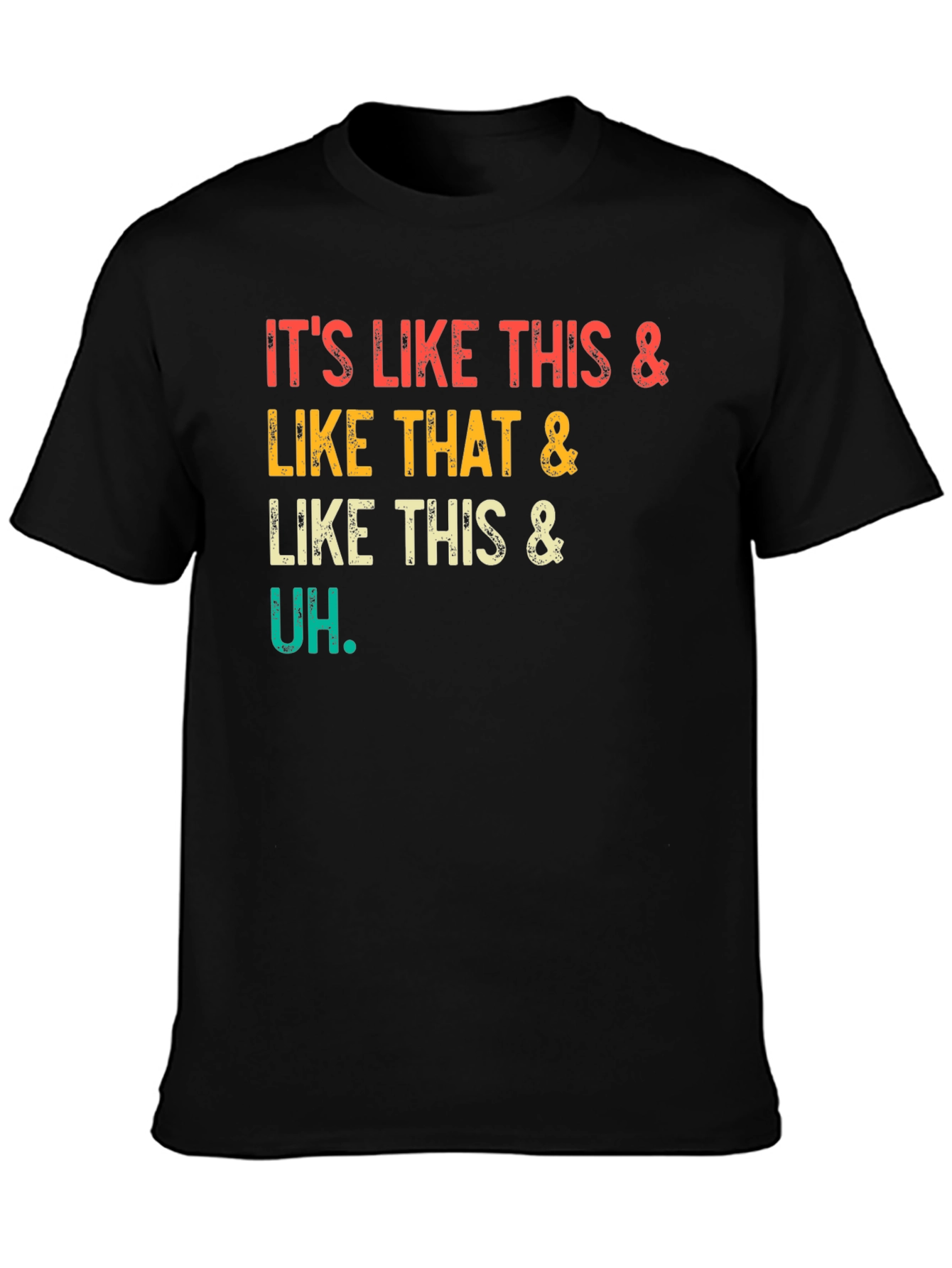 Its Like This & That T-Shirt