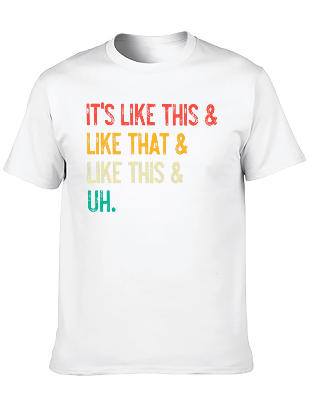 Its Like This & That T-Shirt