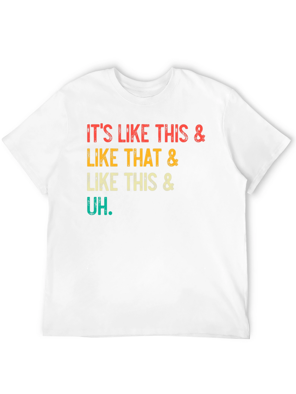 Its Like This & That T-Shirt