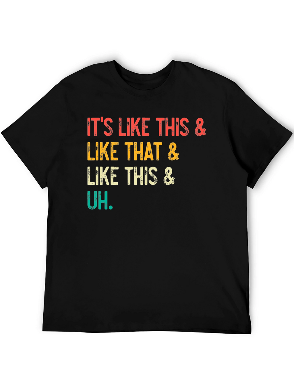 Its Like This & That T-Shirt