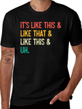 Its Like This & That T-Shirt