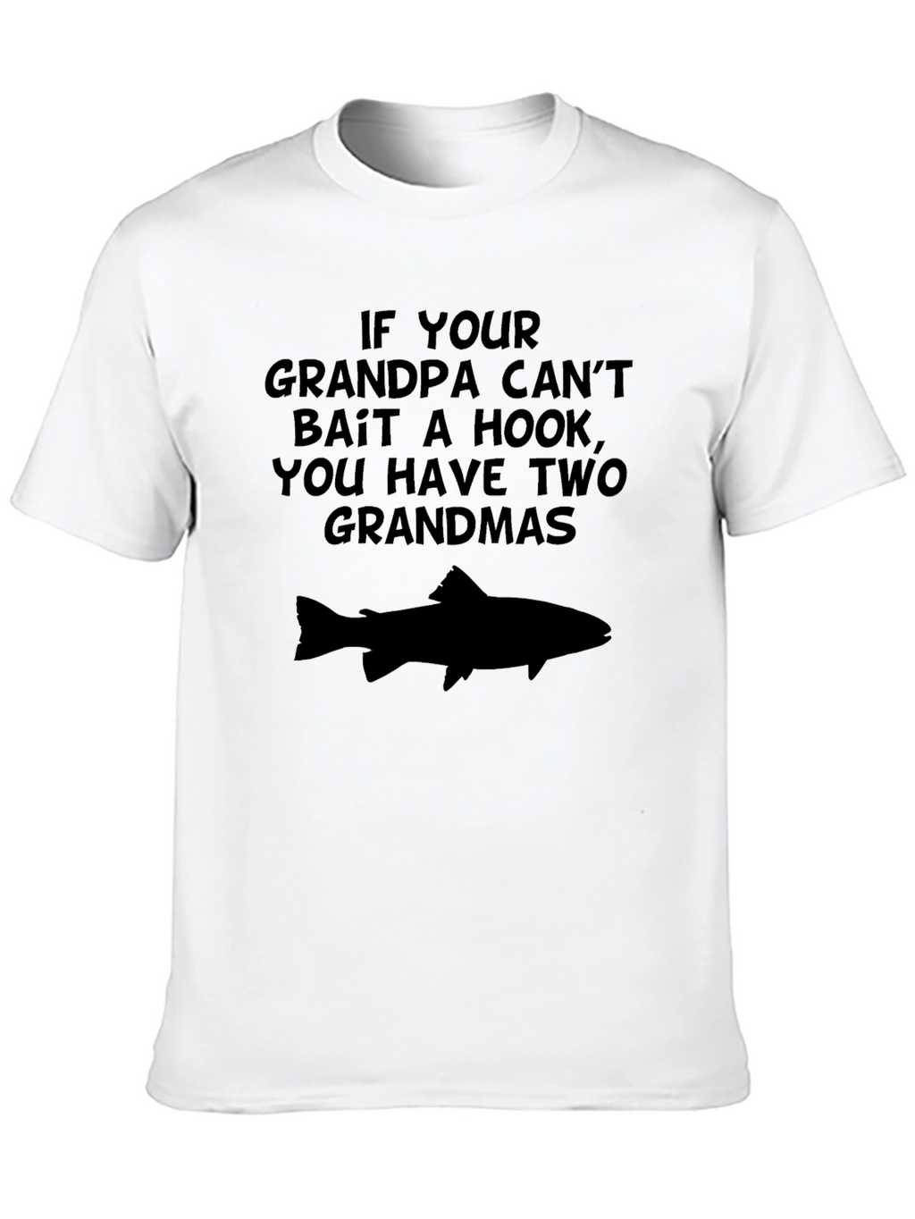 Grandpa Fishing T-Shirt: Two Grandmas!
