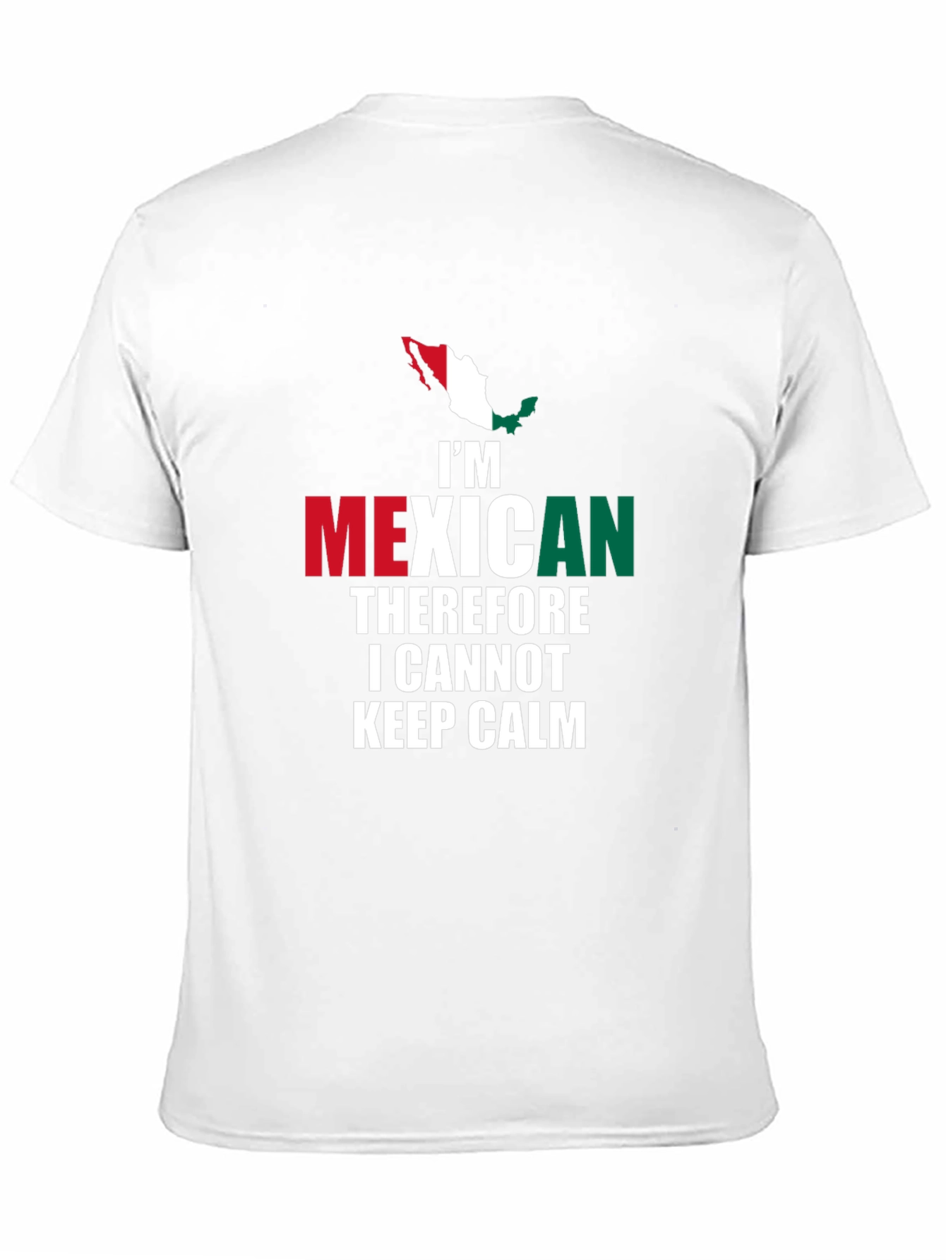 Im Mexican Therefore I Cannot Keep Calm T-Shirt