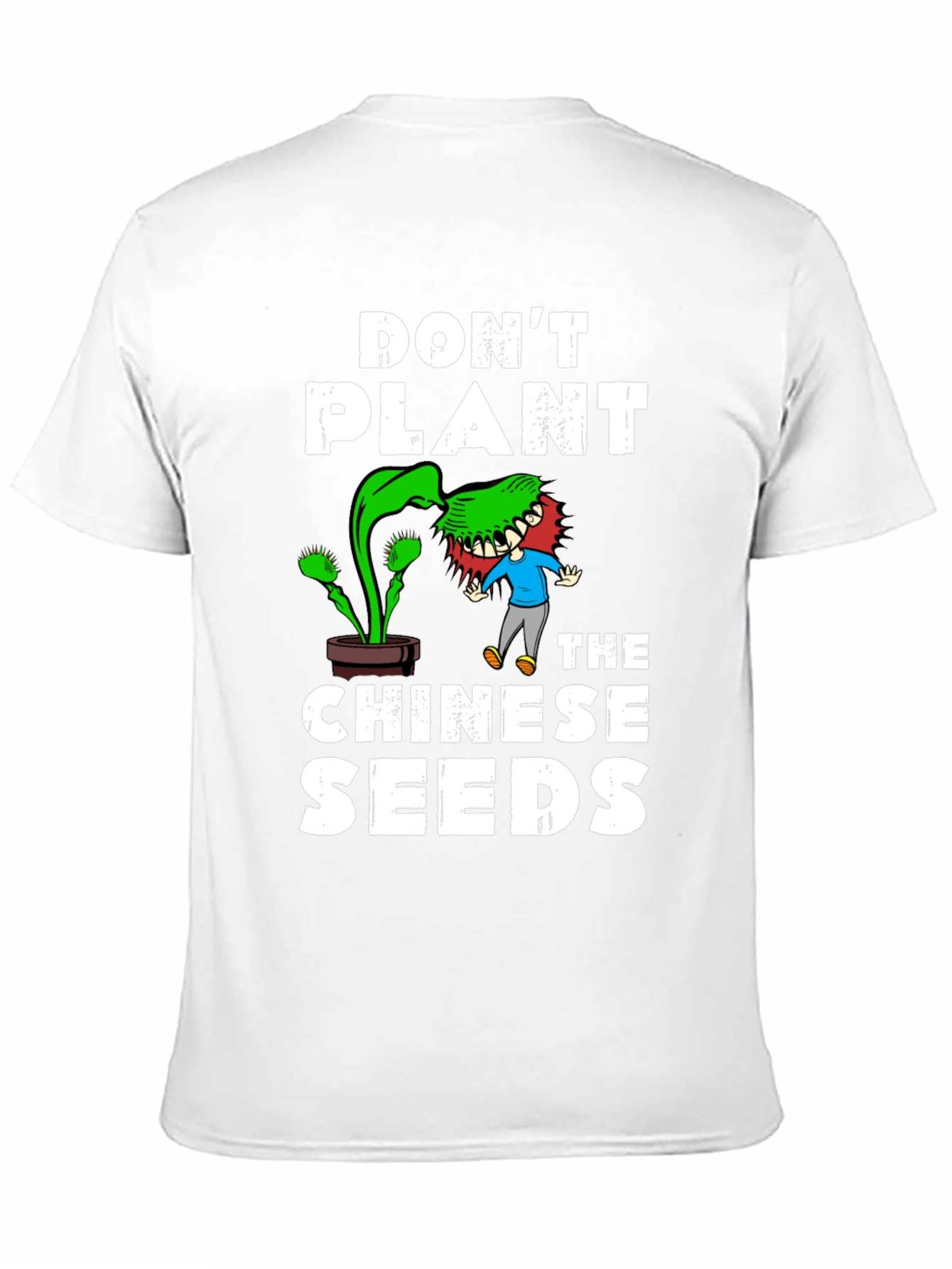 Dont Plant the Chinese Seeds Graphic Tee