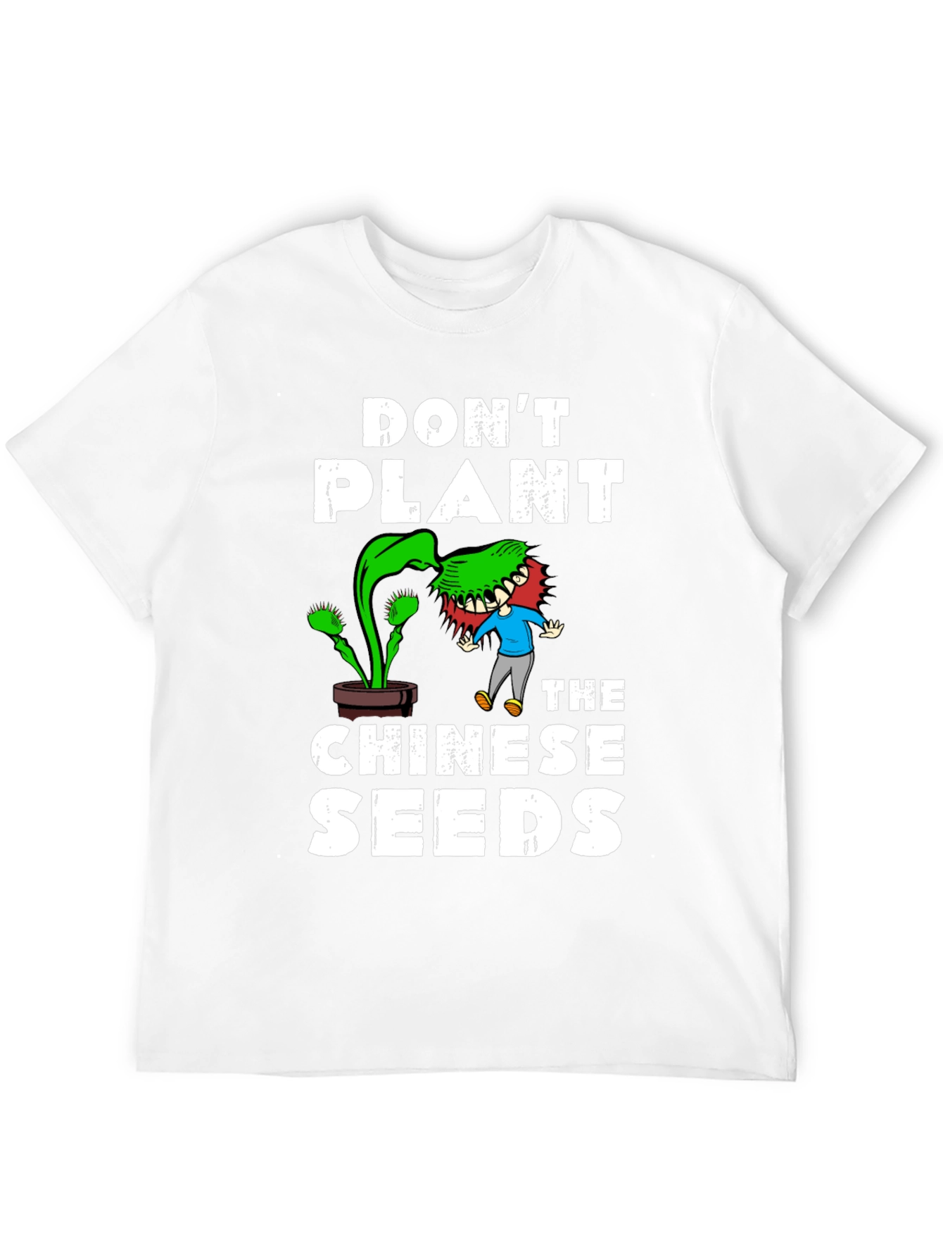 Dont Plant the Chinese Seeds Graphic Tee