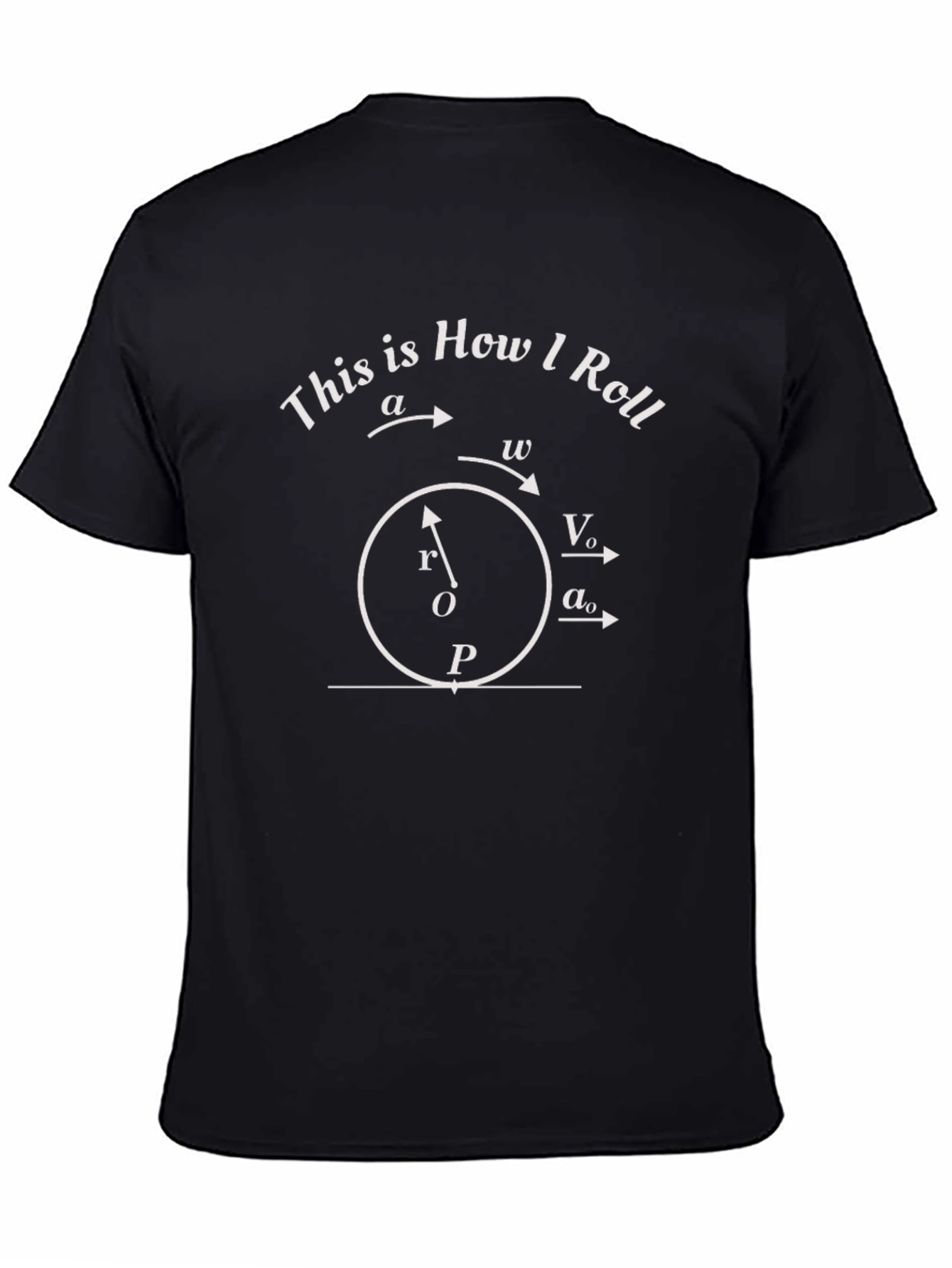 This is How I Roll T-Shirt - Physics Humor Tee