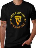 Have a Slice Day Pizza Graphic T-Shirt