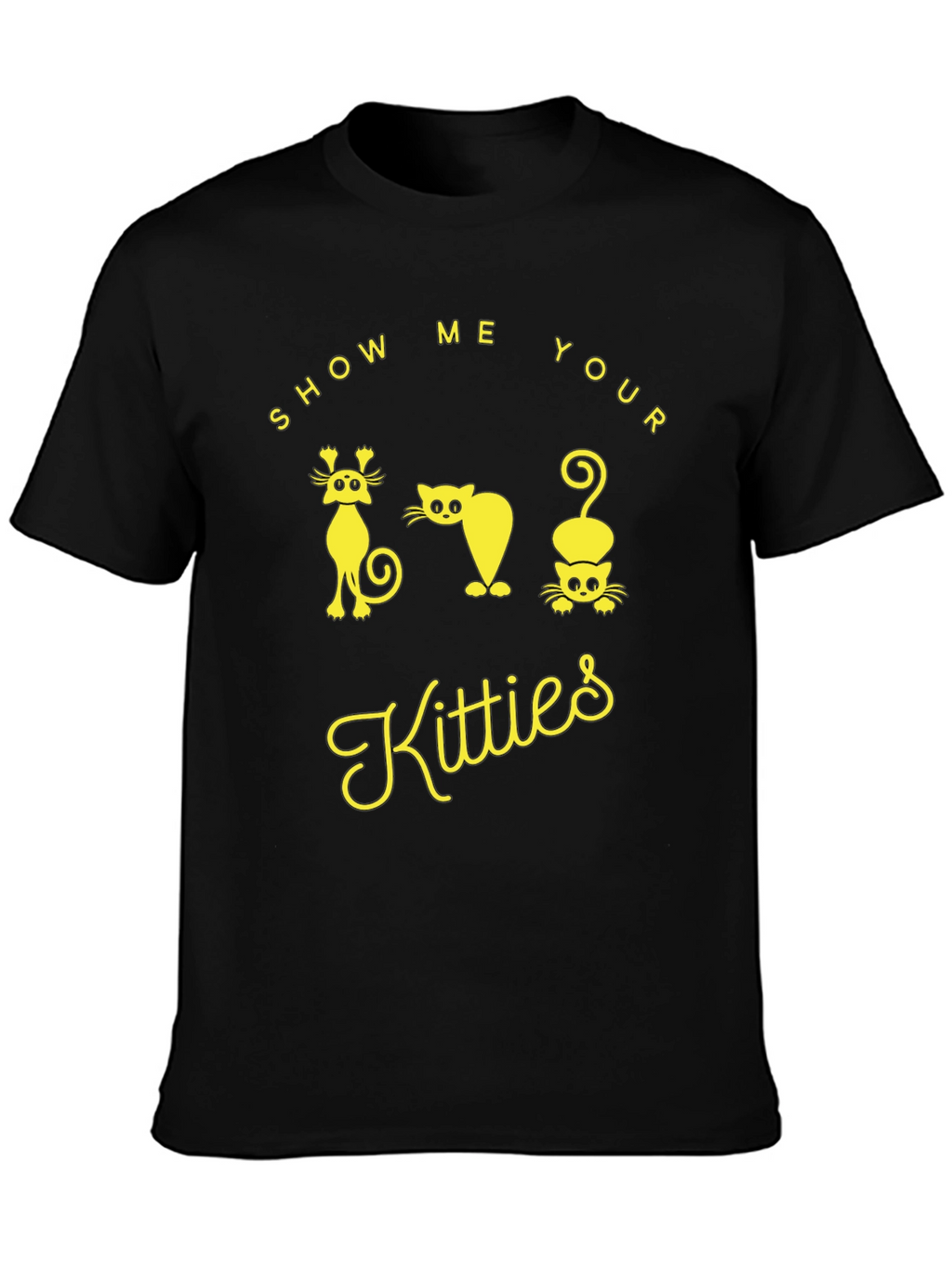 Show Me Your Kitties T-Shirt