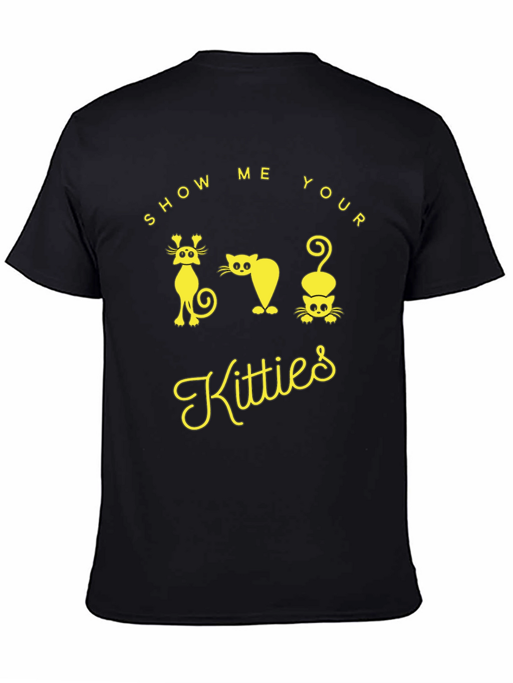 Show Me Your Kitties T-Shirt