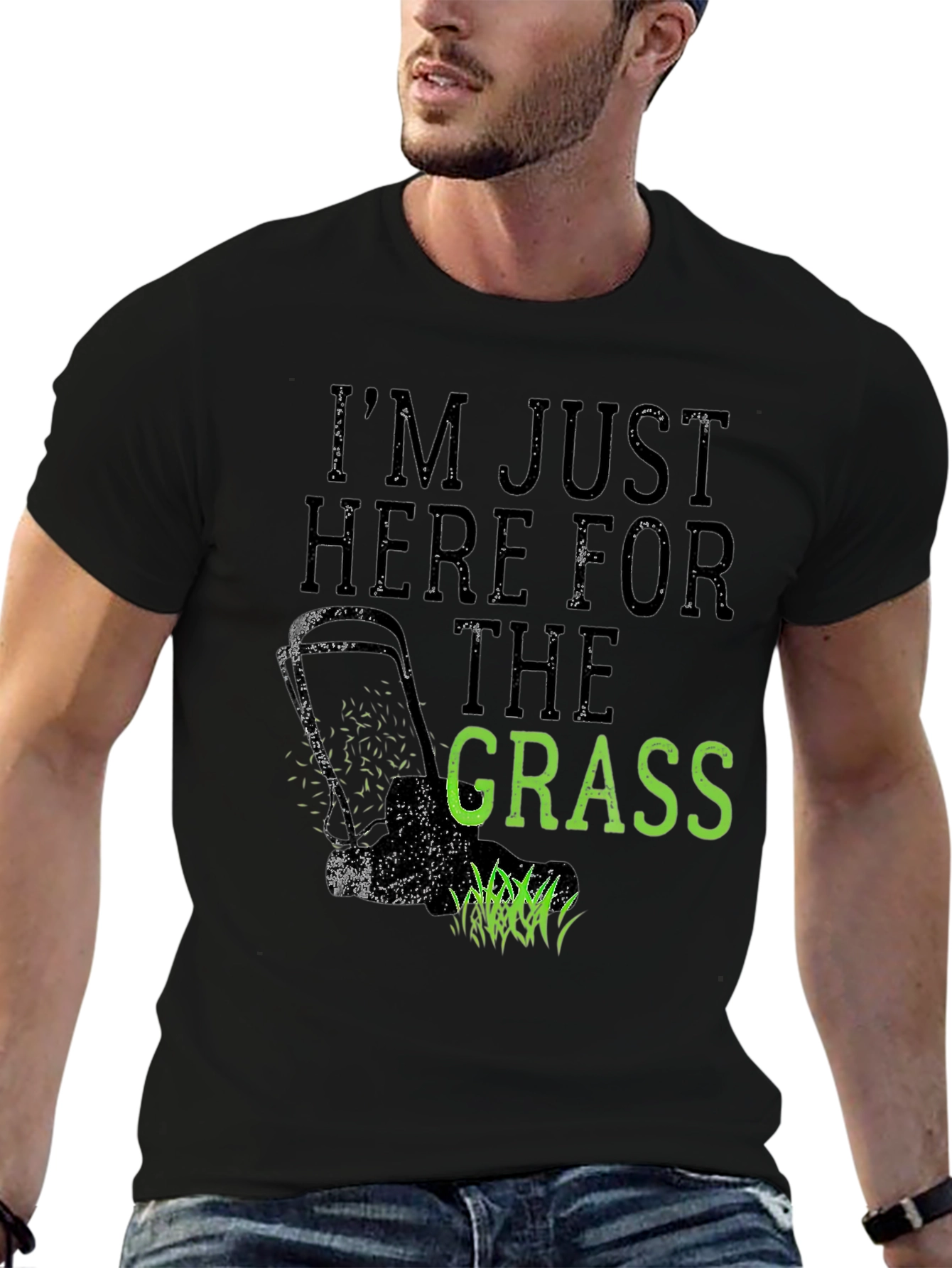Im Just Here for the Grass T-Shirt