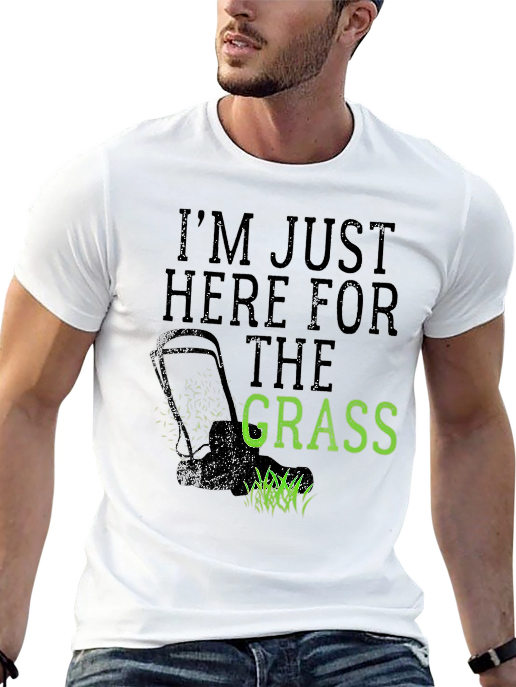 Im Just Here for the Grass T-Shirt
