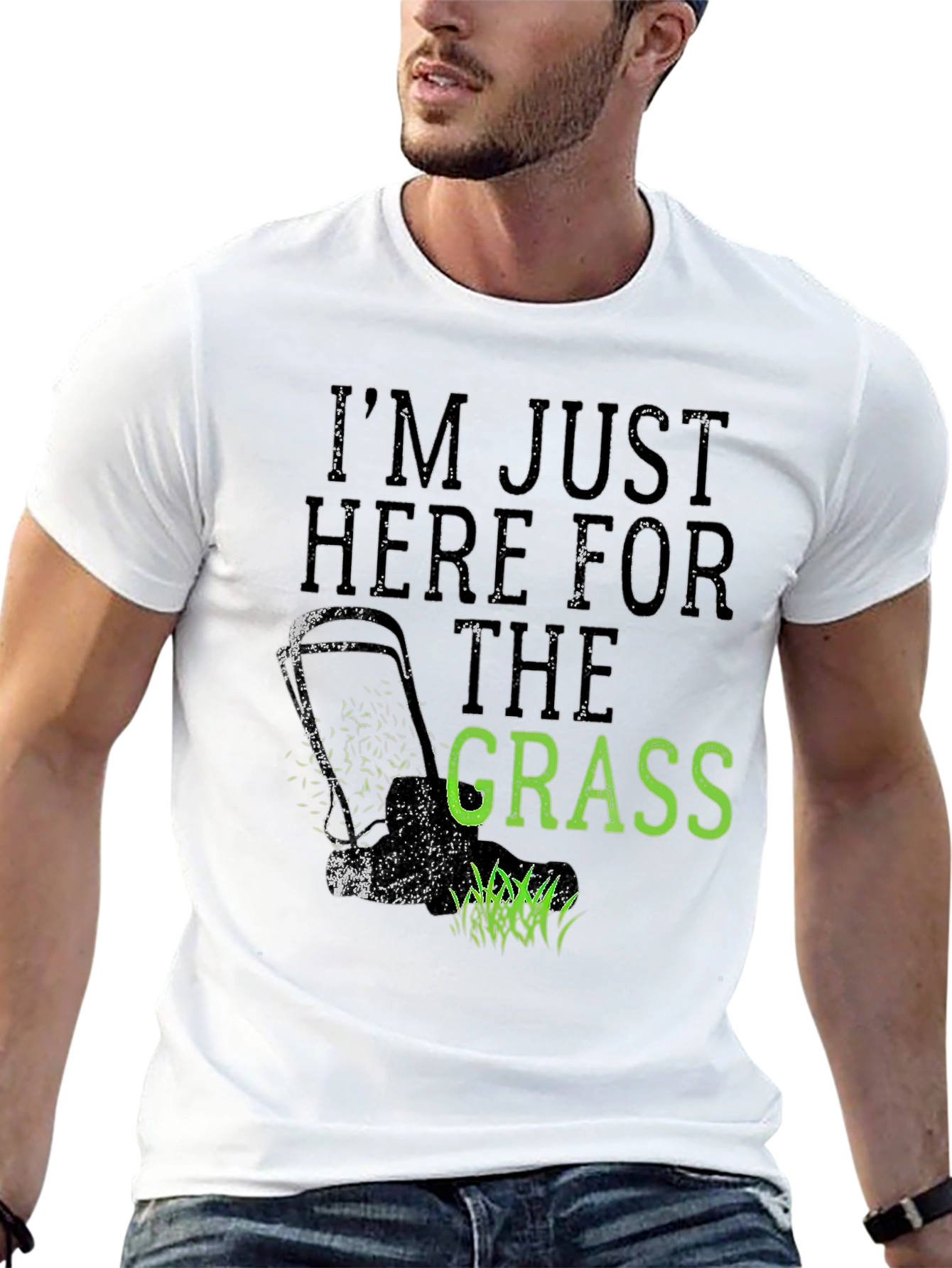 Im Just Here for the Grass T-Shirt