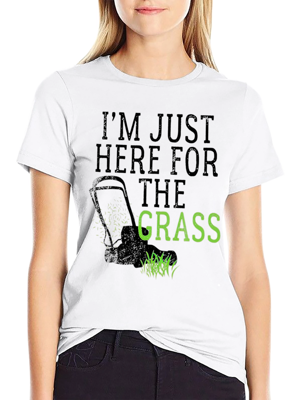 Im Just Here for the Grass T-Shirt