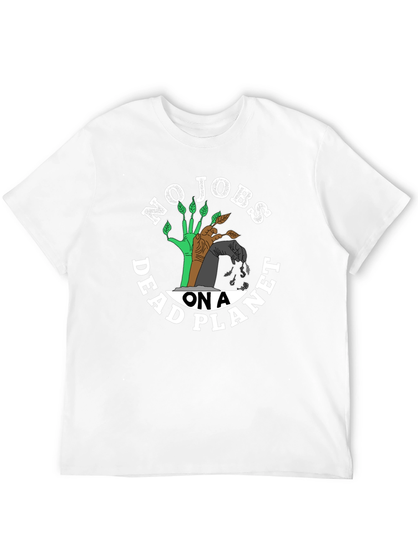No Jobs On A Dead Planet T-Shirt