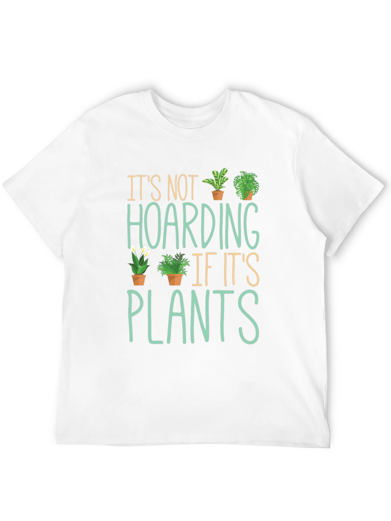Its Not Hoarding Plants Funny T-Shirt