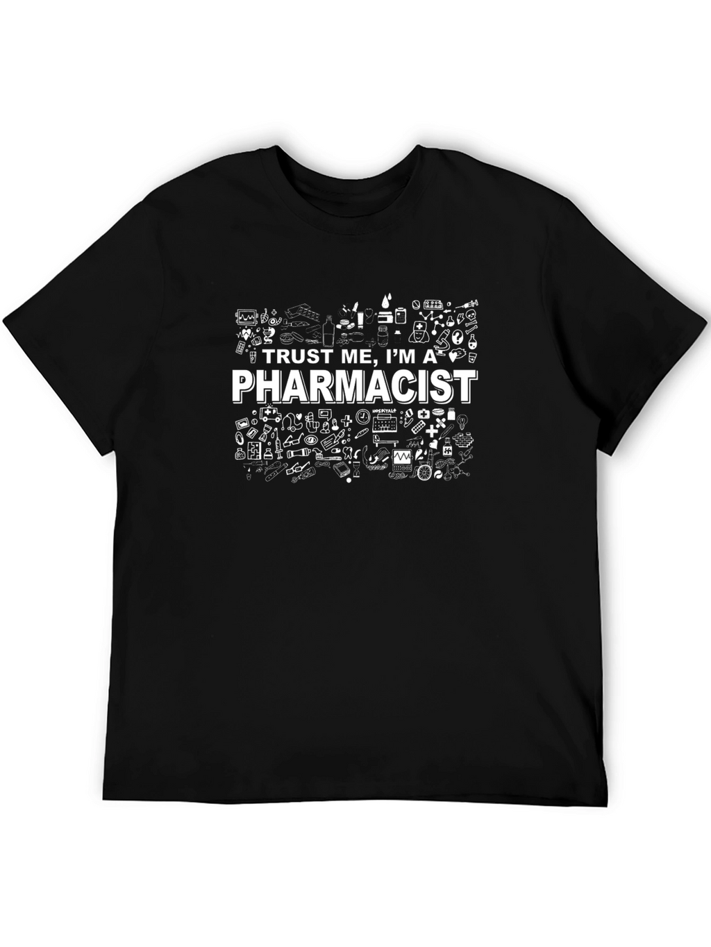 Trust Me Im a Pharmacist Graphic Tee