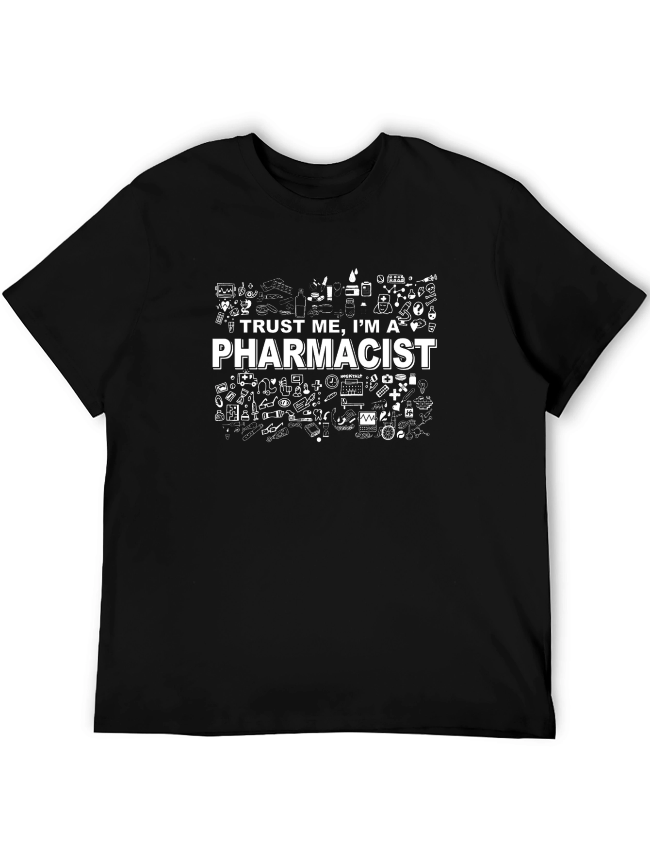 Trust Me Im a Pharmacist Graphic Tee