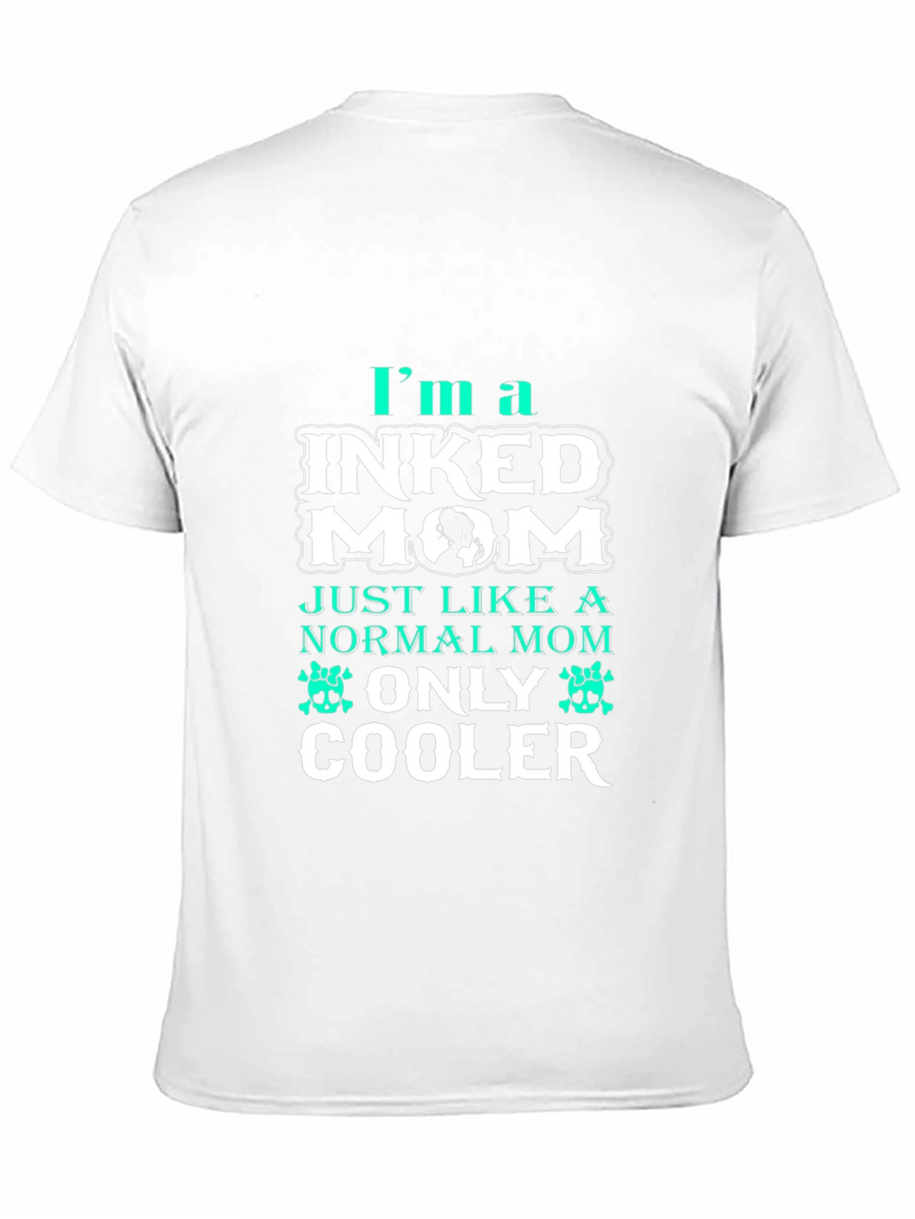 Inked Mom T-Shirt - Cool Mothers Day Gift