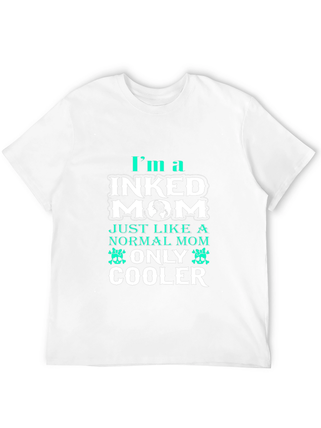 Inked Mom T-Shirt - Cool Mothers Day Gift