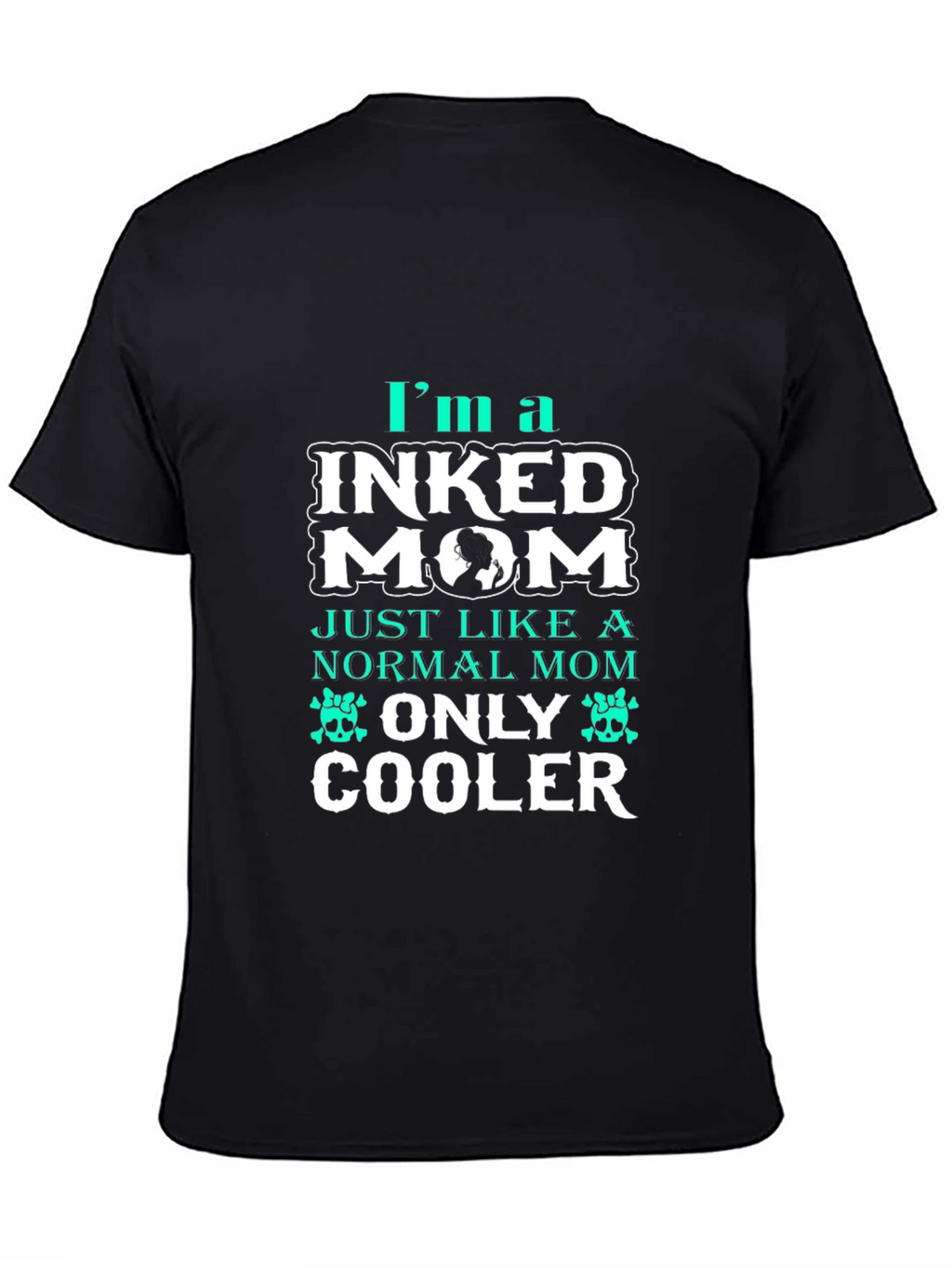 Inked Mom T-Shirt - Cool Mothers Day Gift