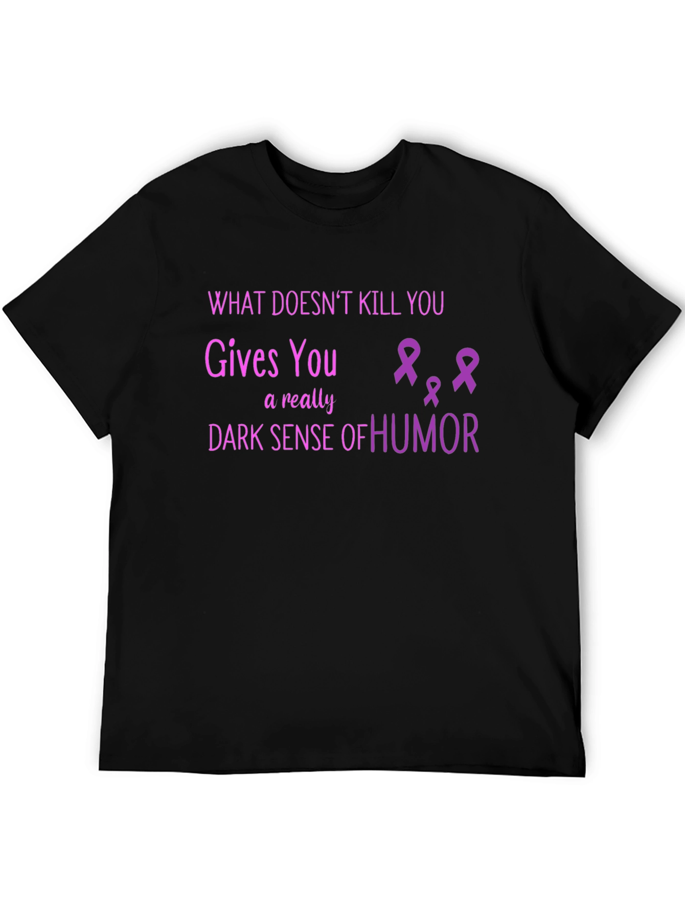 Dark Humor T-Shirt - What Doesnt Kill You Makes You Funnier