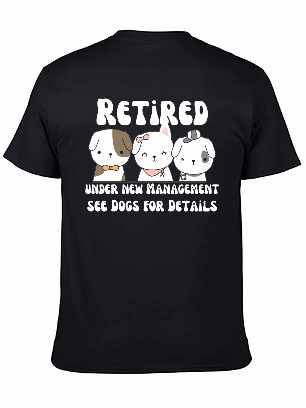 Retired Under New Management Dog T-Shirt