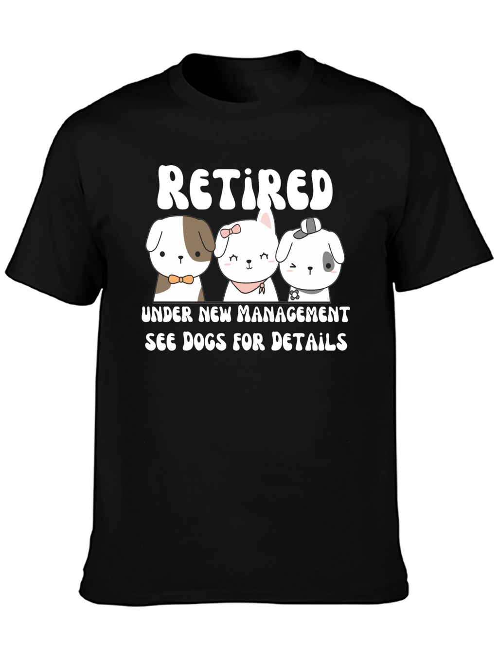 Retired Under New Management Dog T-Shirt