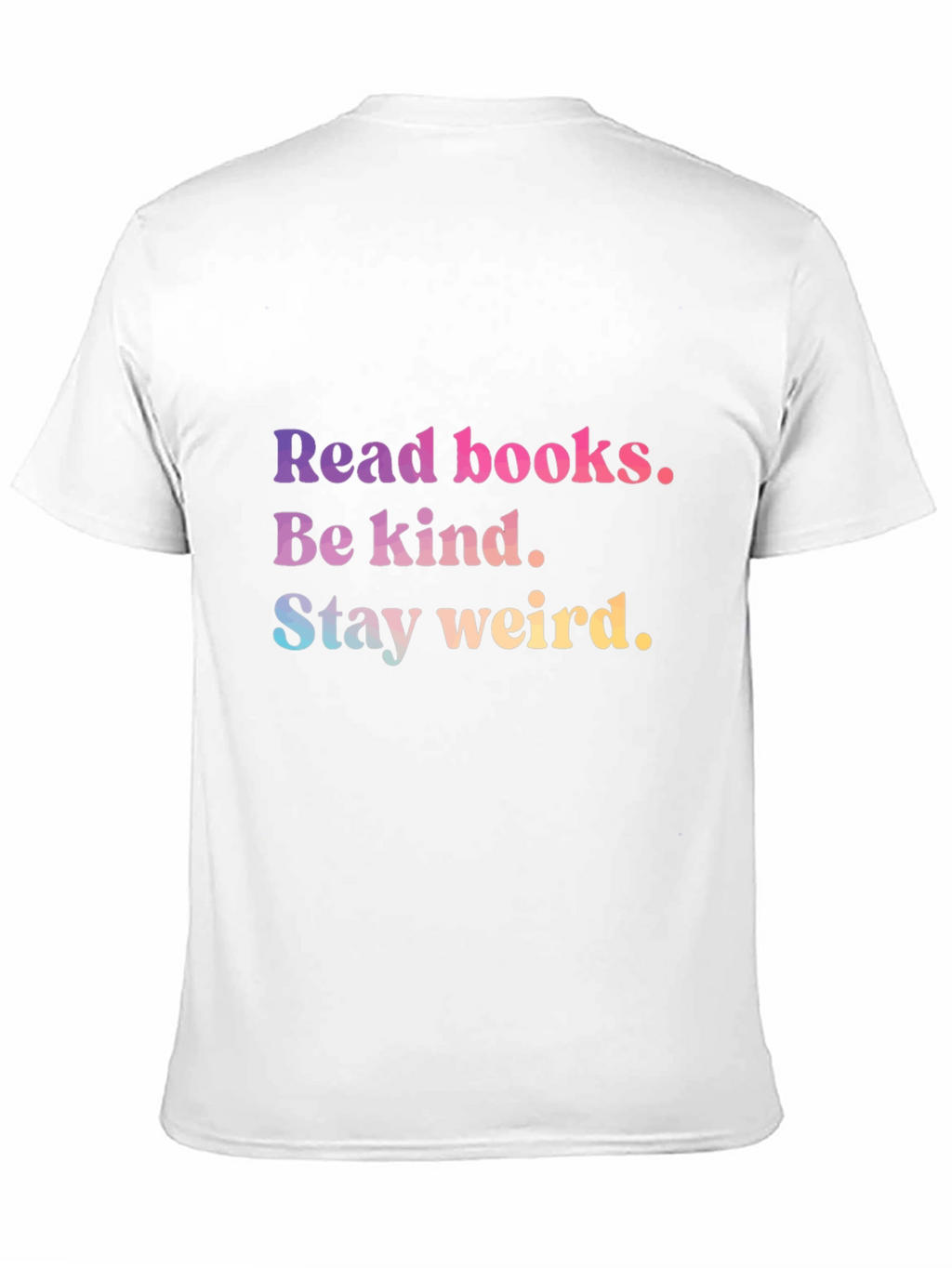 Read Books Be Kind Stay Weird Tee