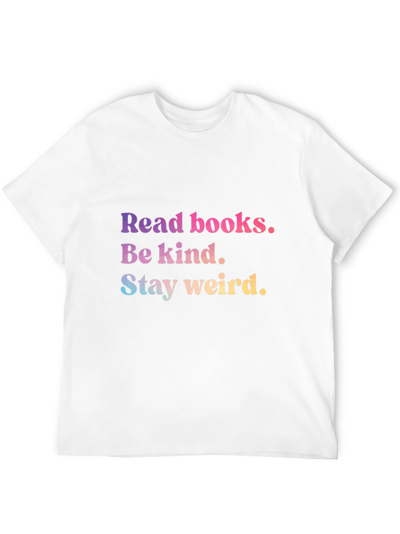 Read Books Be Kind Stay Weird Tee