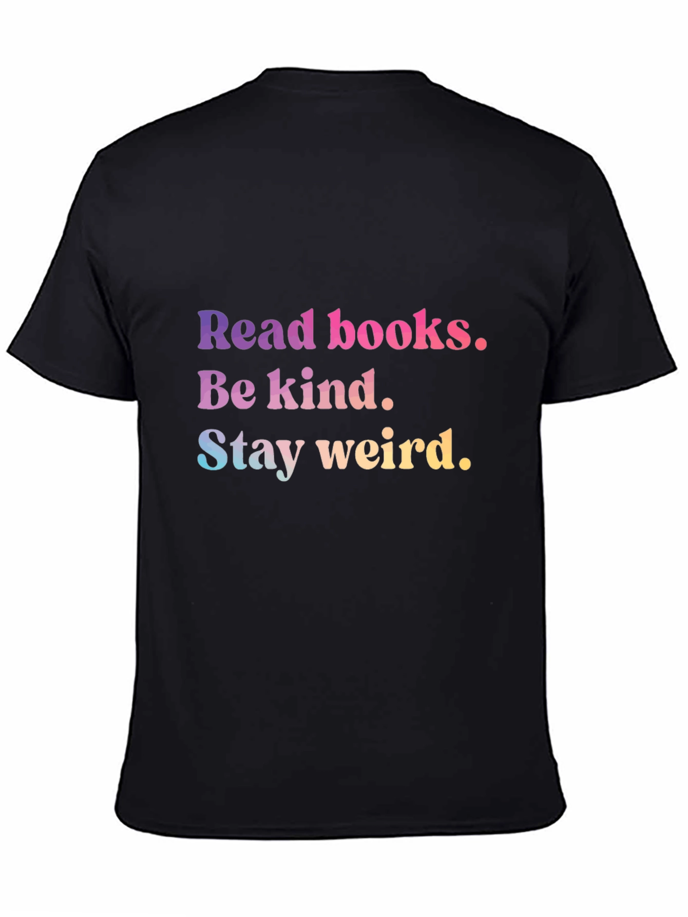 Read Books Be Kind Stay Weird Tee