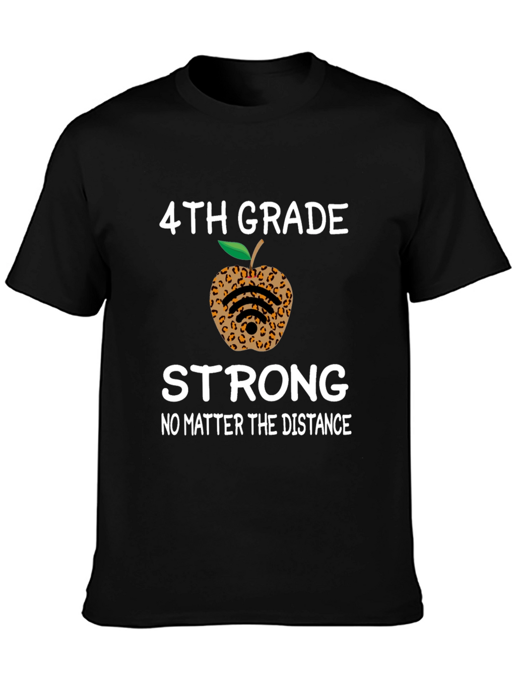 4th Grade Strong T-Shirt - Leopard Apple Distance Learning