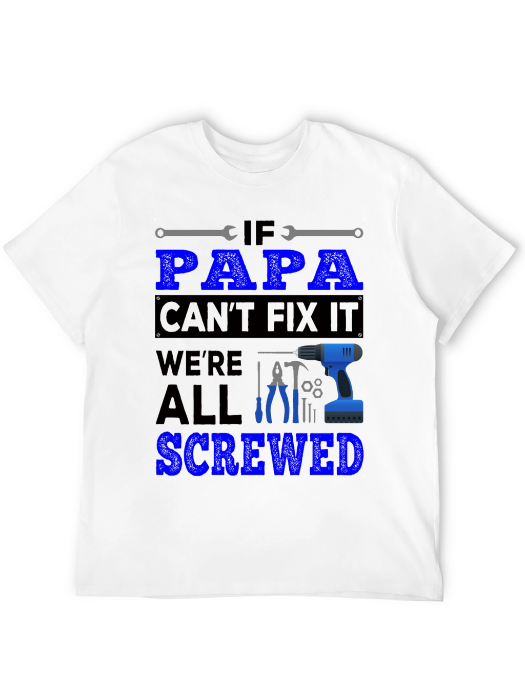 Papa Can Fix It T-Shirt