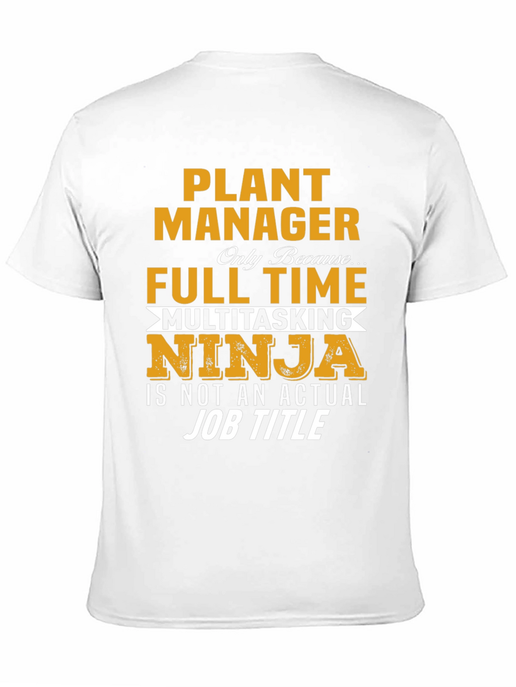 Plant Manager Multitasking Ninja T-Shirt