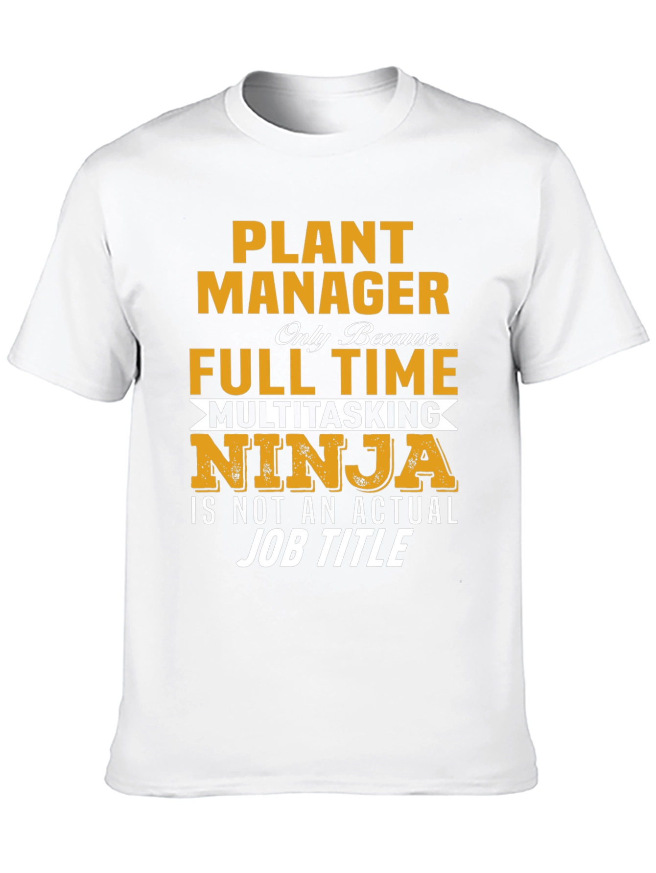 Plant Manager Multitasking Ninja T-Shirt