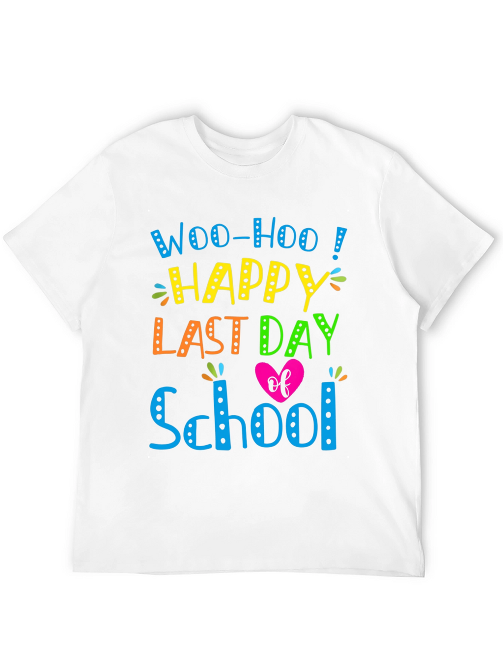 Woo-Hoo Happy Last Day of School T-Shirt