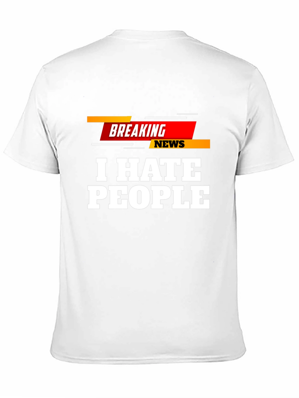 I Hate People Breaking News T-Shirt