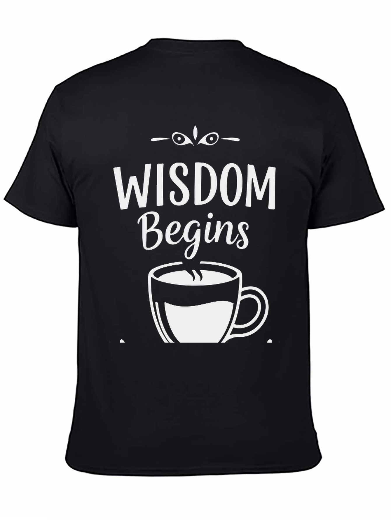 Wisdom Begins With Coffee Graphic Tee - Black T-Shirt