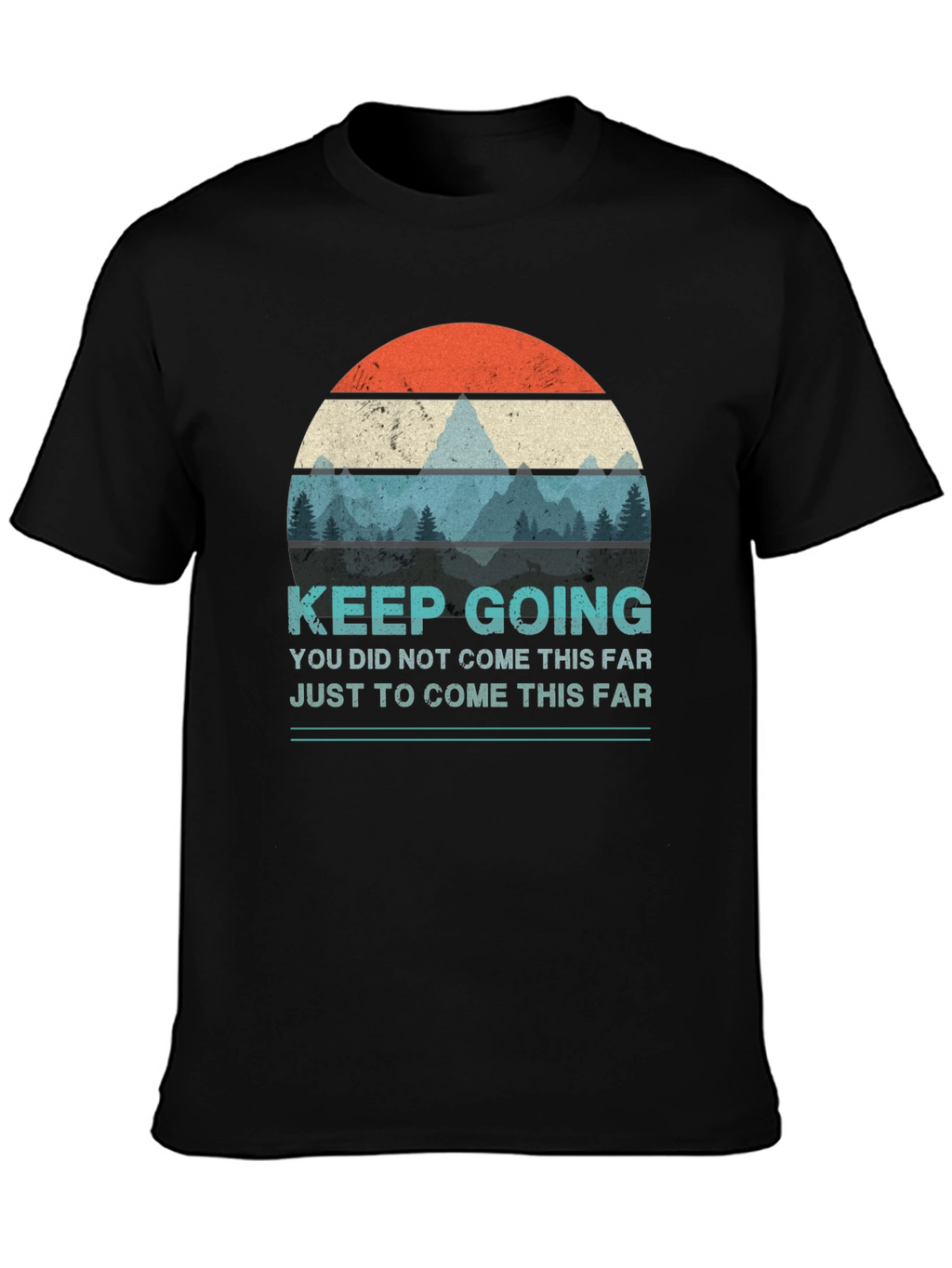 Keep Going Graphic T-Shirt - Motivational Design