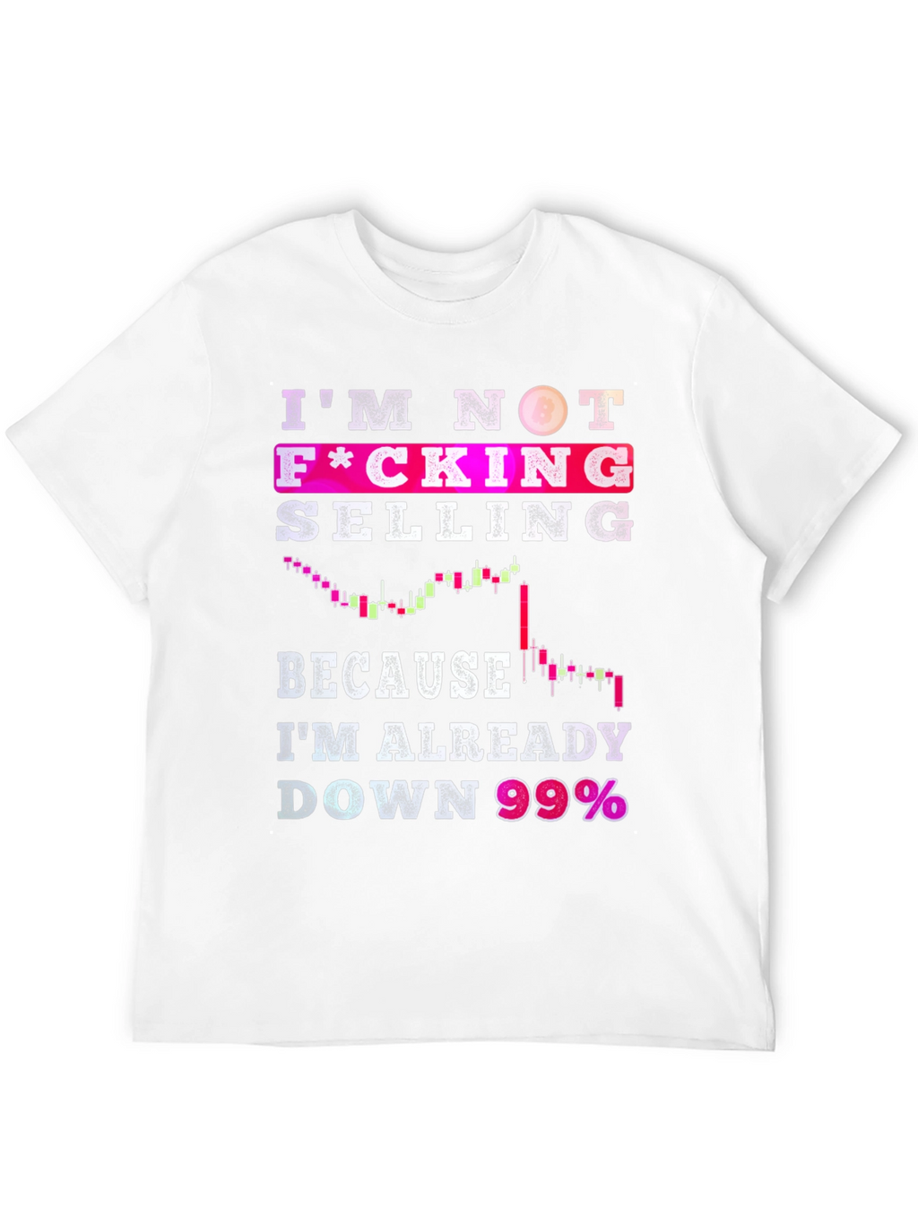 Im Not Selling Crypto T-Shirt