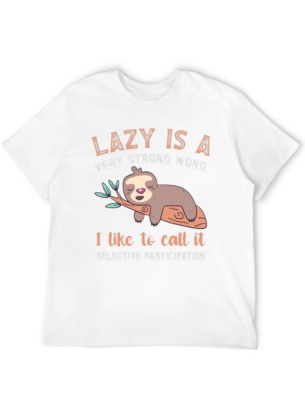 Lazy Sloth Graphic Tee - Selective Participation T-Shirt