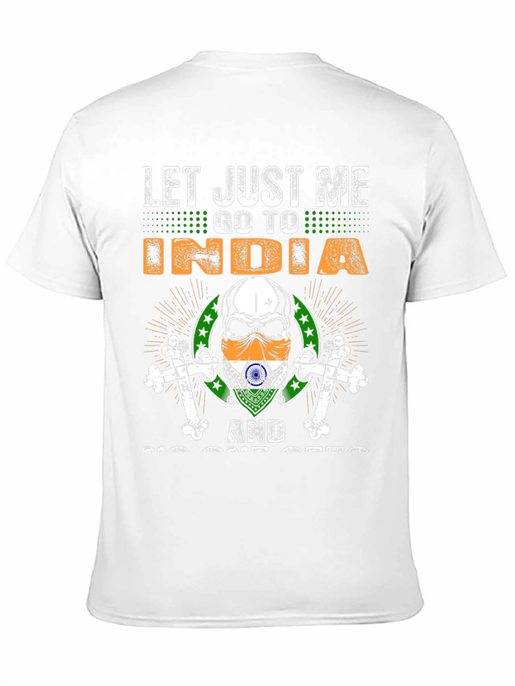 Let Me Go To India Graphic T-Shirt