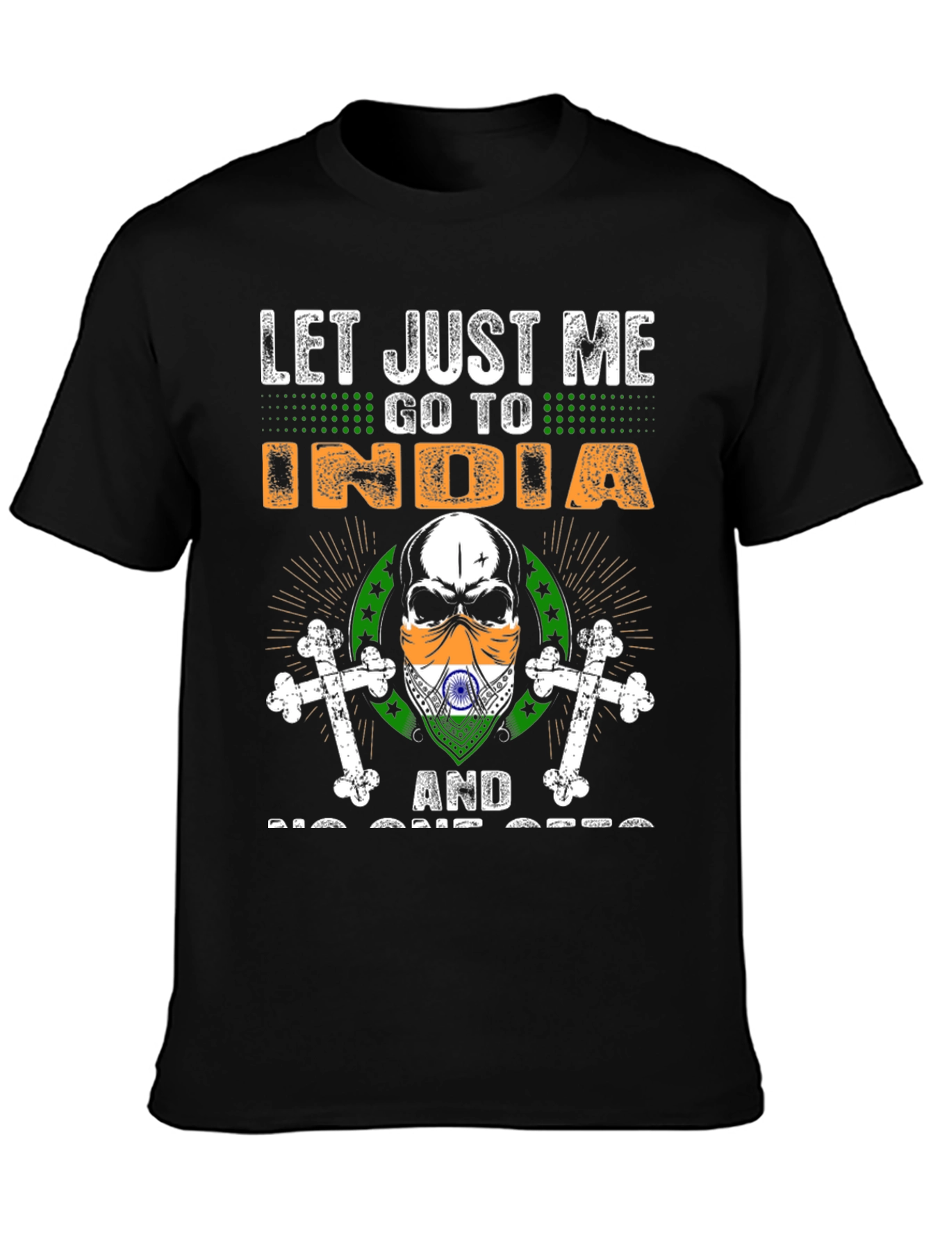 Let Me Go To India Graphic T-Shirt