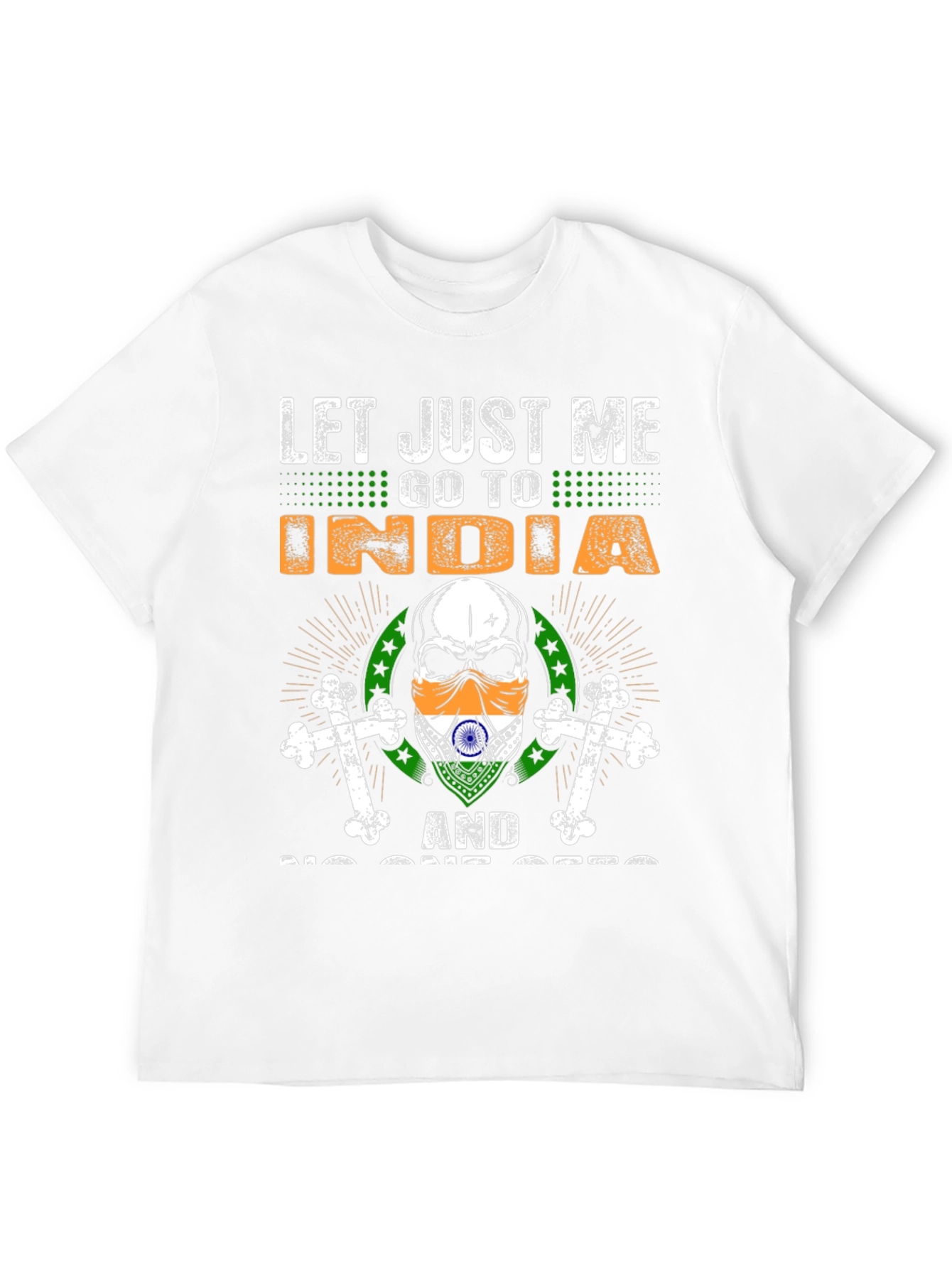 Let Me Go To India Graphic T-Shirt