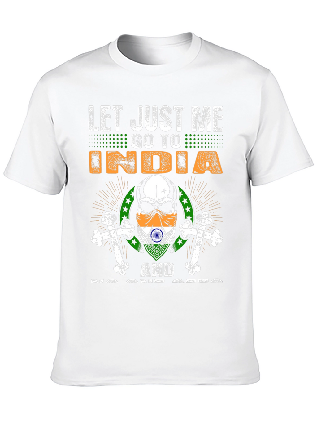 Let Me Go To India Graphic T-Shirt