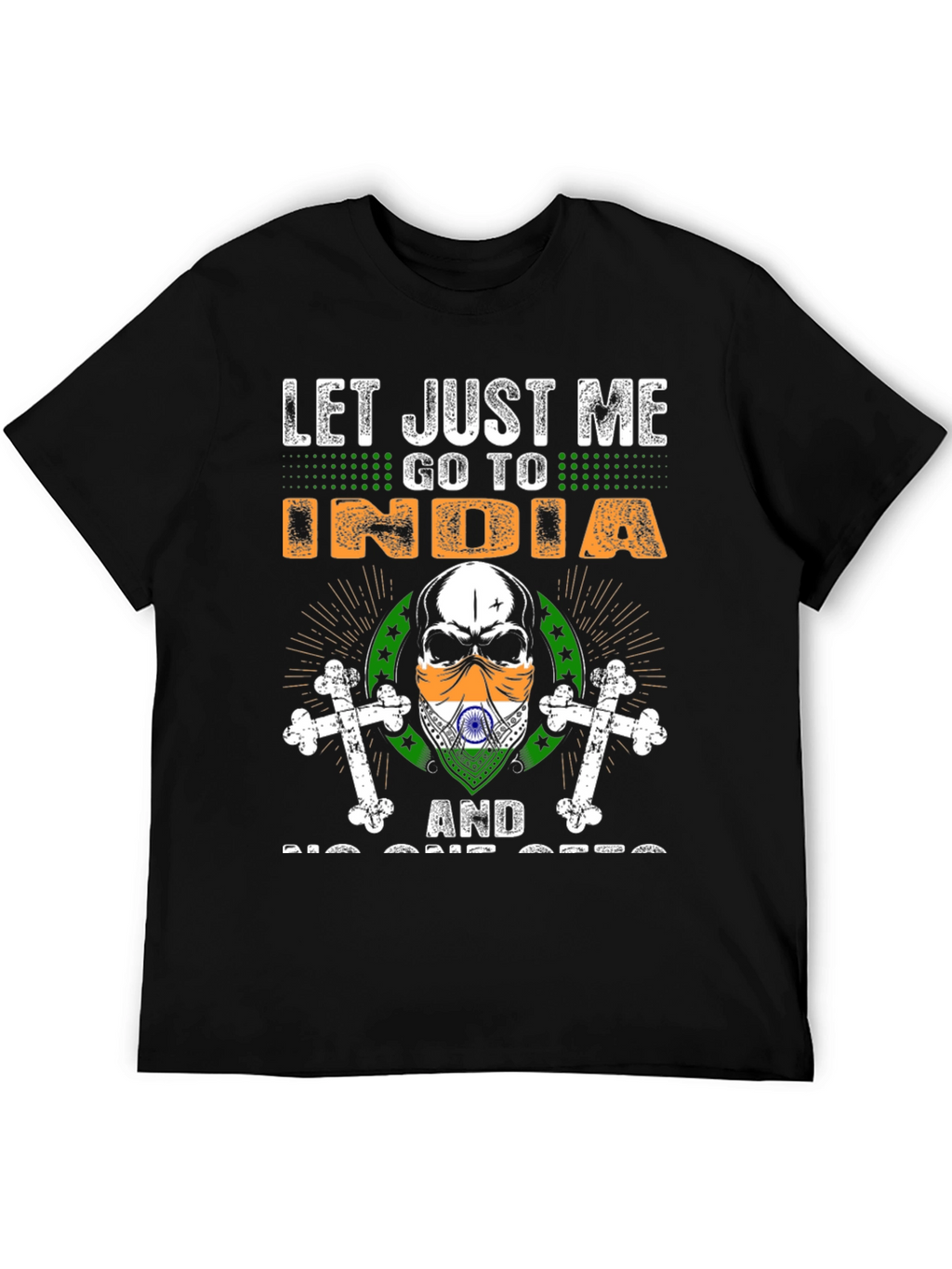 Let Me Go To India Graphic T-Shirt