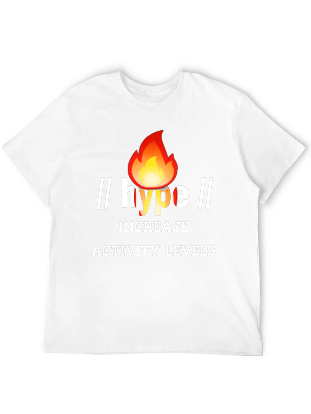 Hype Increase Activity Levels Graphic Tee