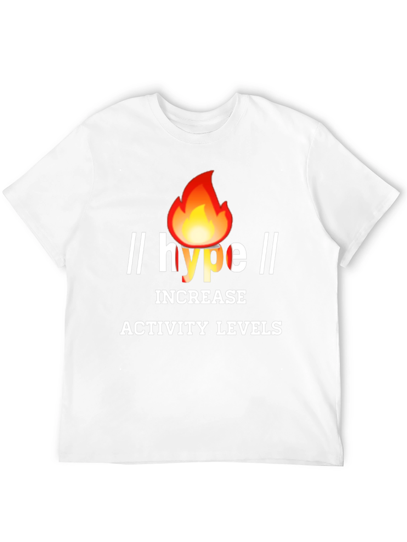 Hype Increase Activity Levels Graphic Tee