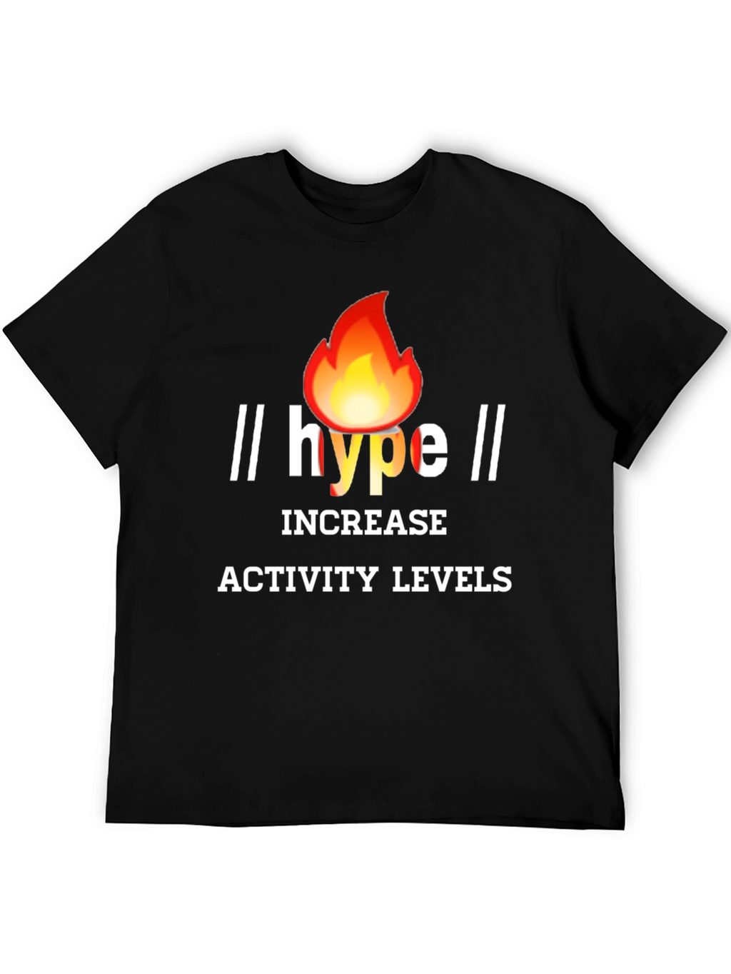 Hype Increase Activity Levels Graphic Tee
