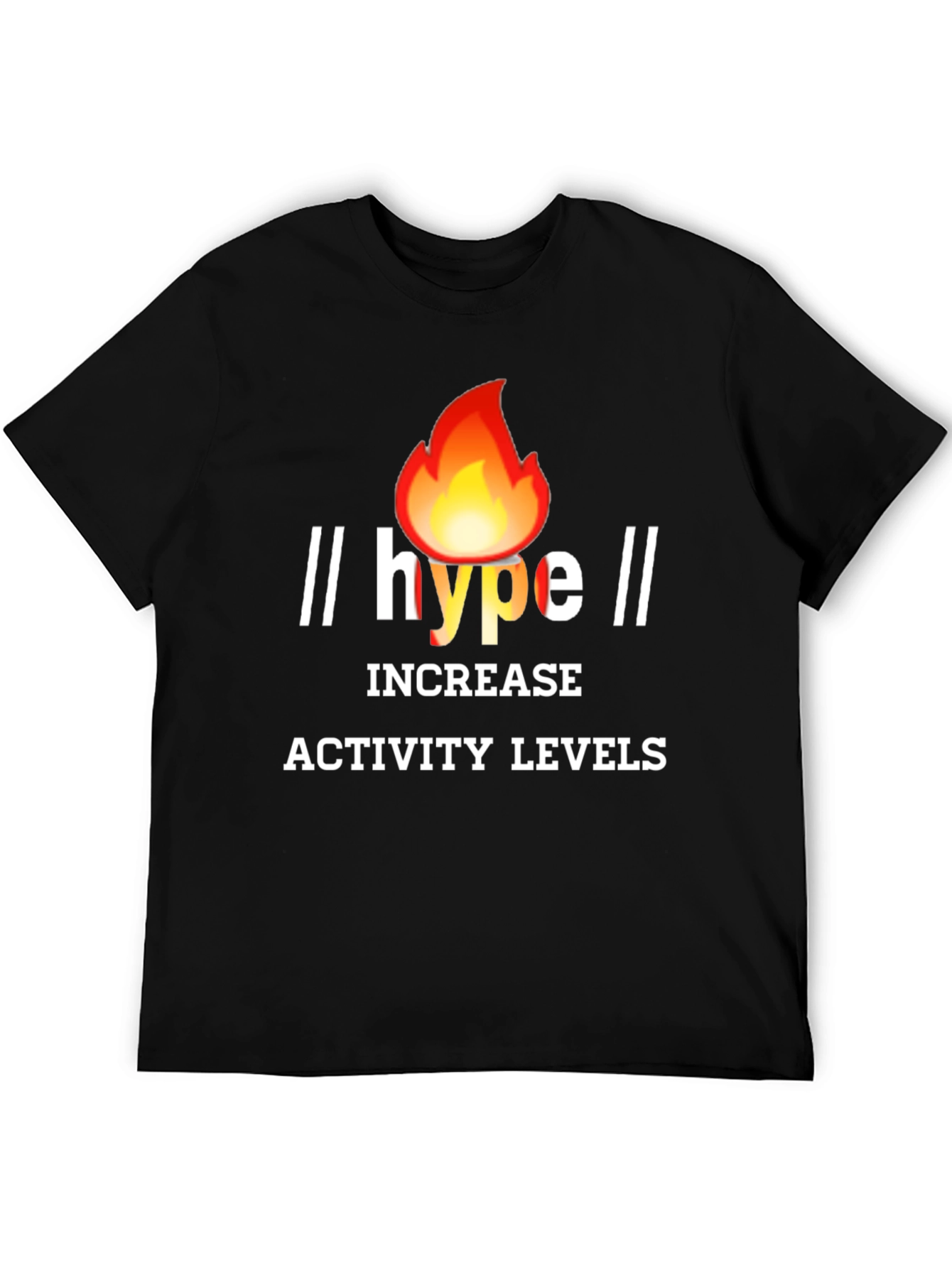 Hype Increase Activity Levels Graphic Tee